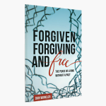 Forgiven, Forgiving, and Free