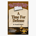 A Time for Defense - A Study of 2 Corinthians and Galatians